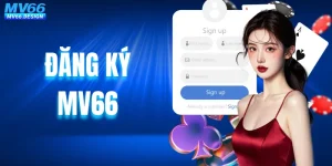 Đăng Ký MV66 – Trải Nghiệm Cá Cược Nhanh Gọn, An Toàn